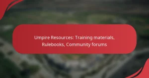 Umpire Resources: Training materials, Rulebooks, Community forums