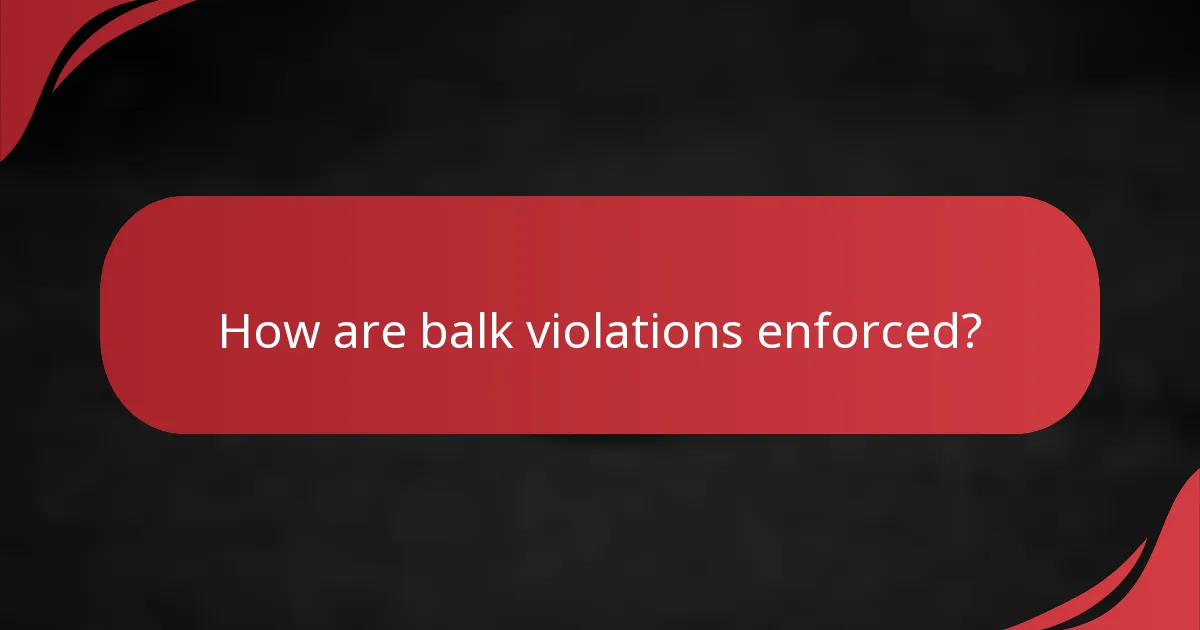 How are balk violations enforced?