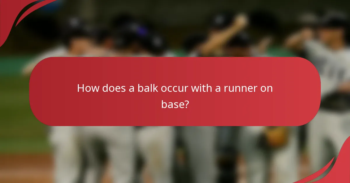 How does a balk occur with a runner on base?