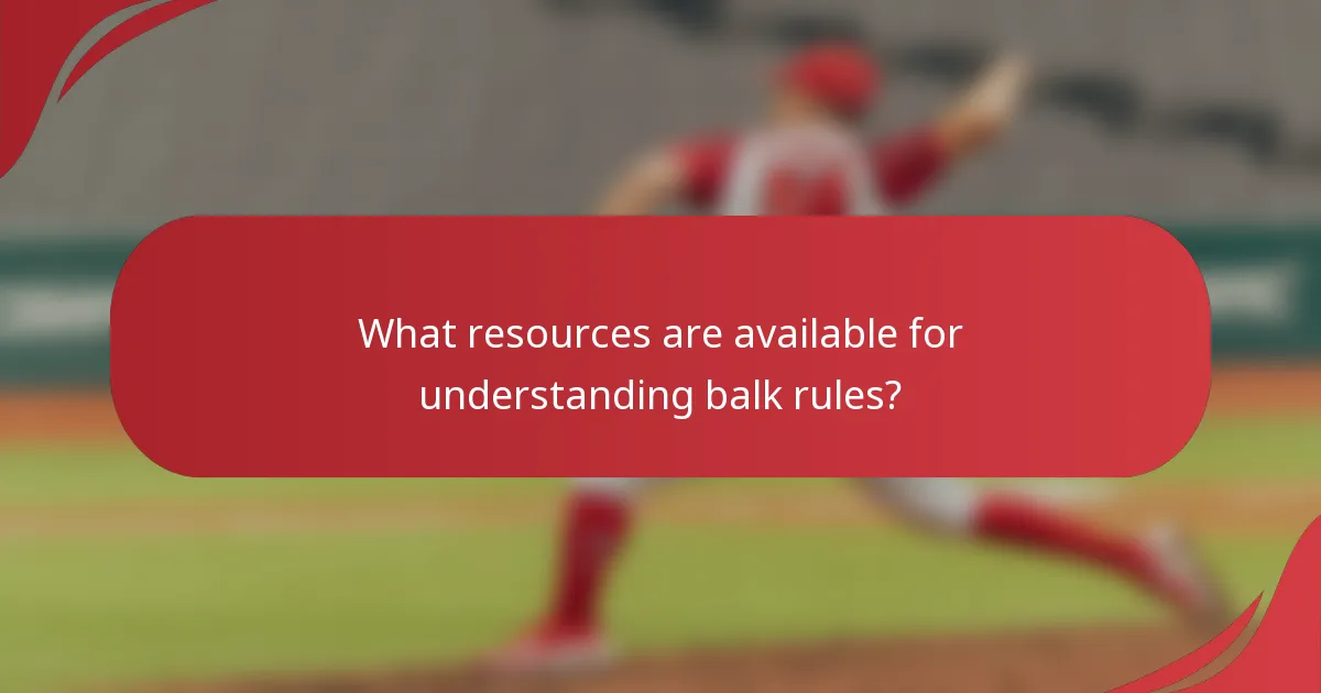 What resources are available for understanding balk rules?