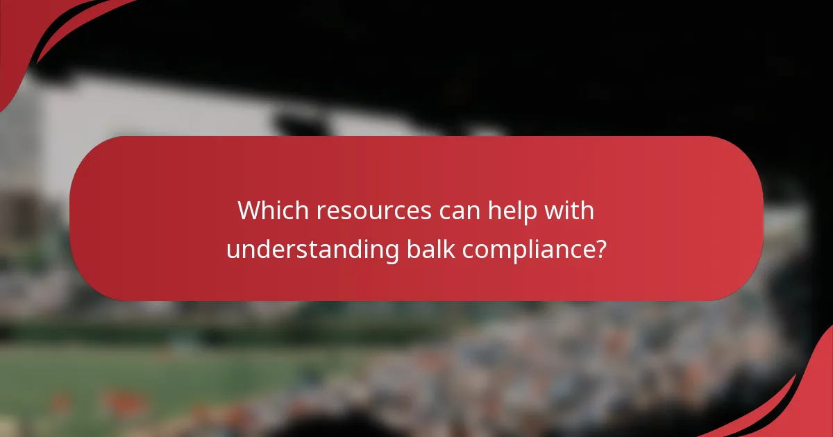 Which resources can help with understanding balk compliance?